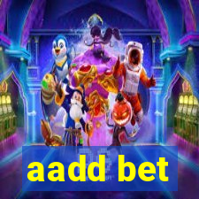 aadd bet